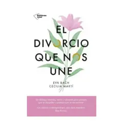 Plataforma Editorial - Libro El divorcio que nos une - Eva Bach
