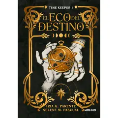 MOLINO - Libro Time keeper 1: El eco del destino - Iria G. Parente