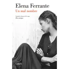 LUMEN - Libro Dos amigas 2: Un mal nombre - Elena Ferrante