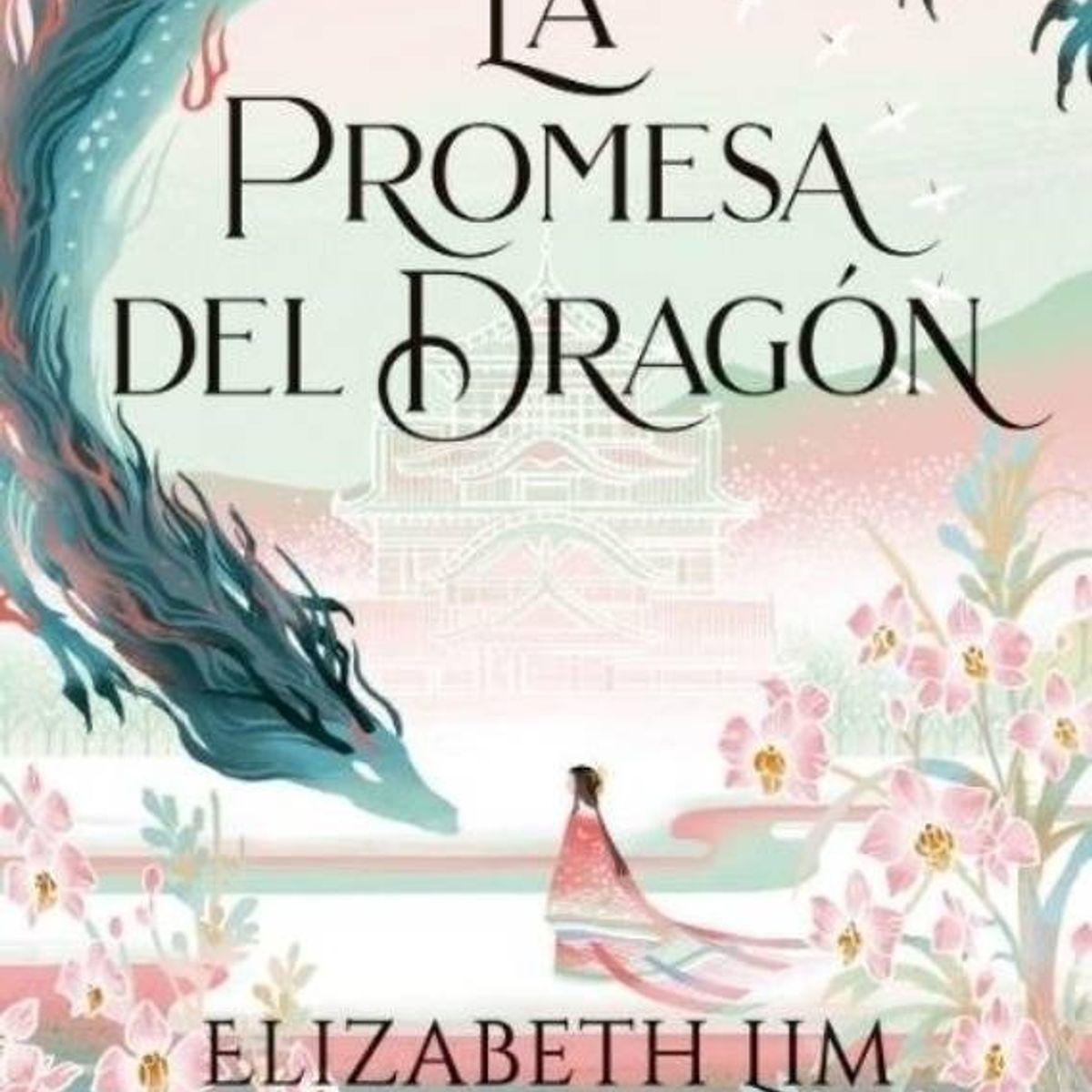 DESTINO - Libro La promesa del dragón - Elizabeth Lim