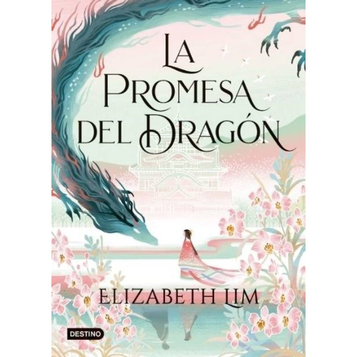 DESTINO - Libro La promesa del dragón - Elizabeth Lim