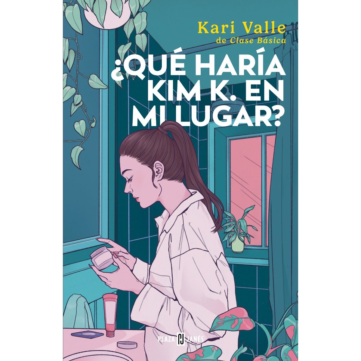 PLAZA & JANES - Libro Qué haría Kim K. en mi lugar - Karina Valle
