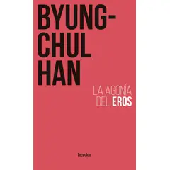 HERDER - La Agonía De Eros - Han, Byung-Chul