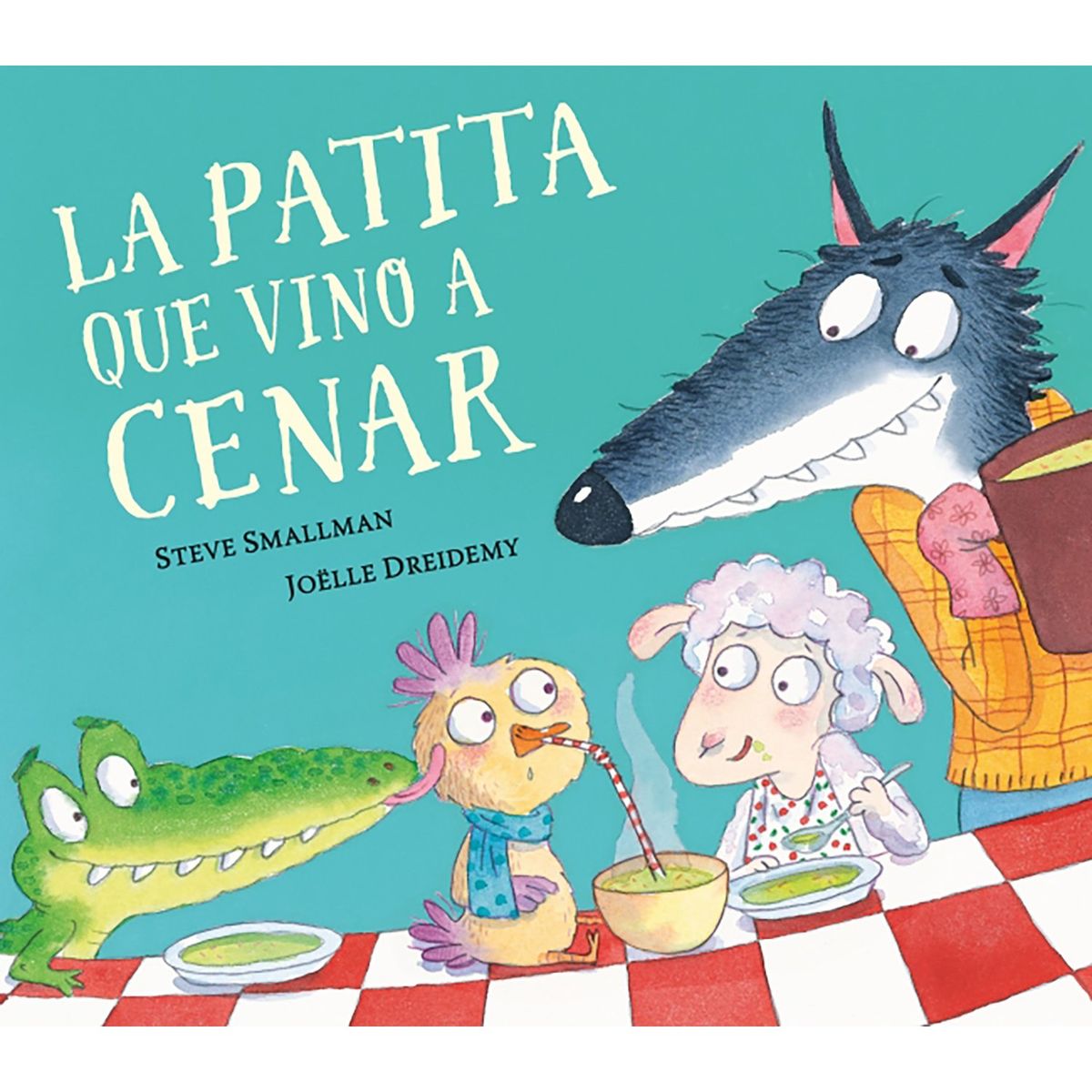 PENGUIN RANDOM HOUSE - LIBRO La Patita Que Vino A Cenar