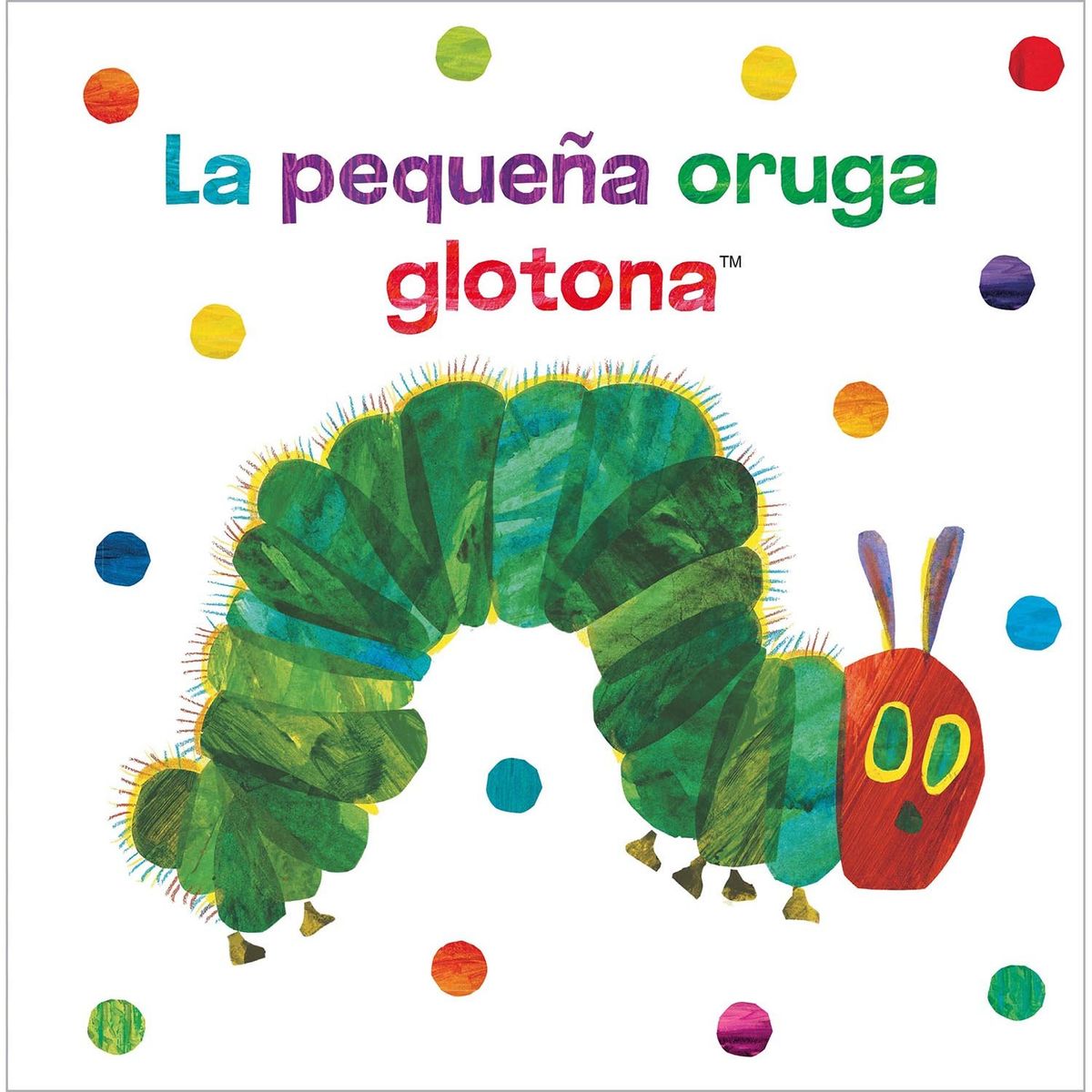 PENGUIN RANDOM HOUSE - LIBRO La Pequeña Oruga Glotona. Libro De Tela Para Abrazar