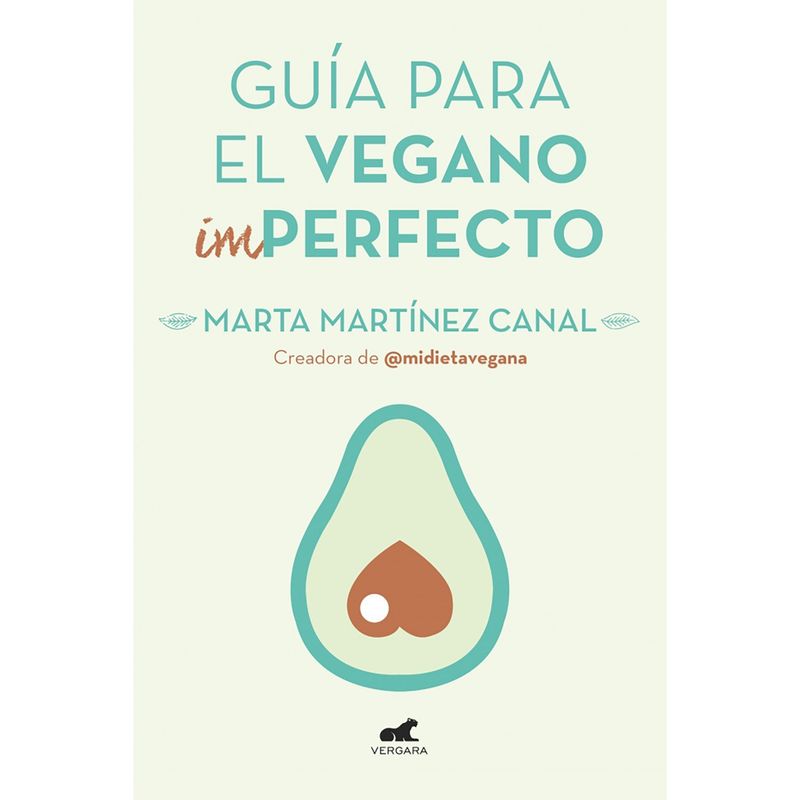 PENGUIN RANDOM HOUSE - LIBRO Guía para el vegano (Im)Perfecto