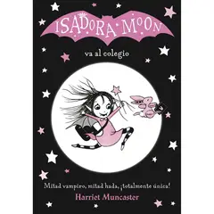 PENGUIN RANDOM HOUSE - LIBRO Isadora Moon 1 - Isadora Moon Va Al Colegio