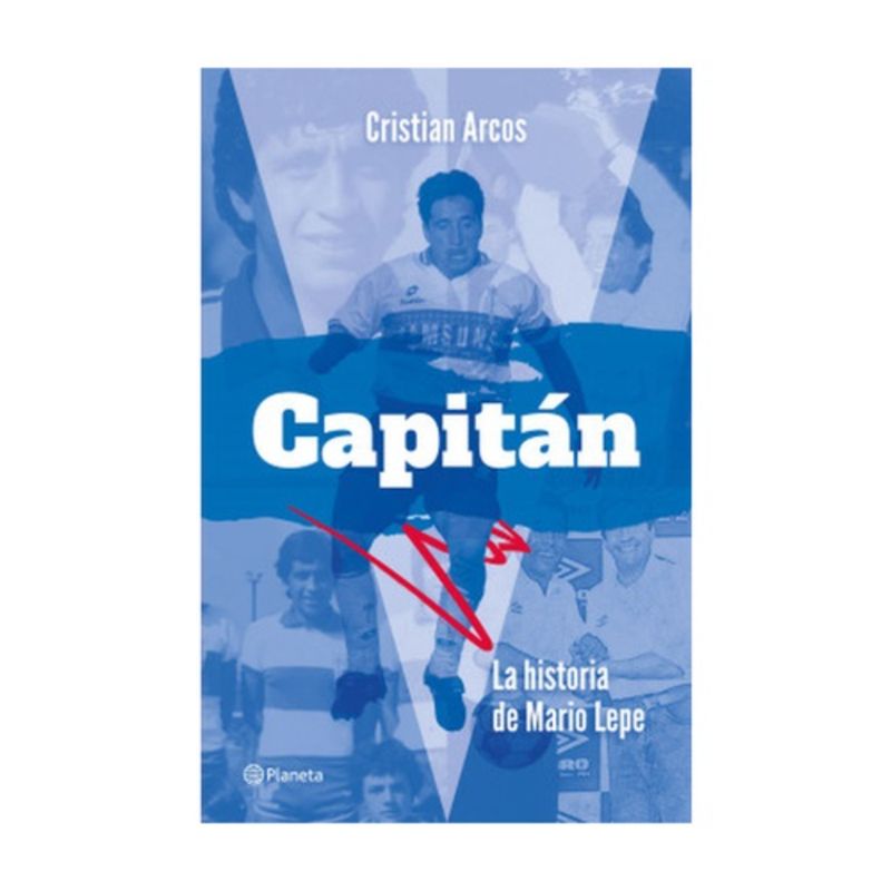 PLANETA - CAPITAN: LA HISTORIA DE MARIO LEPE