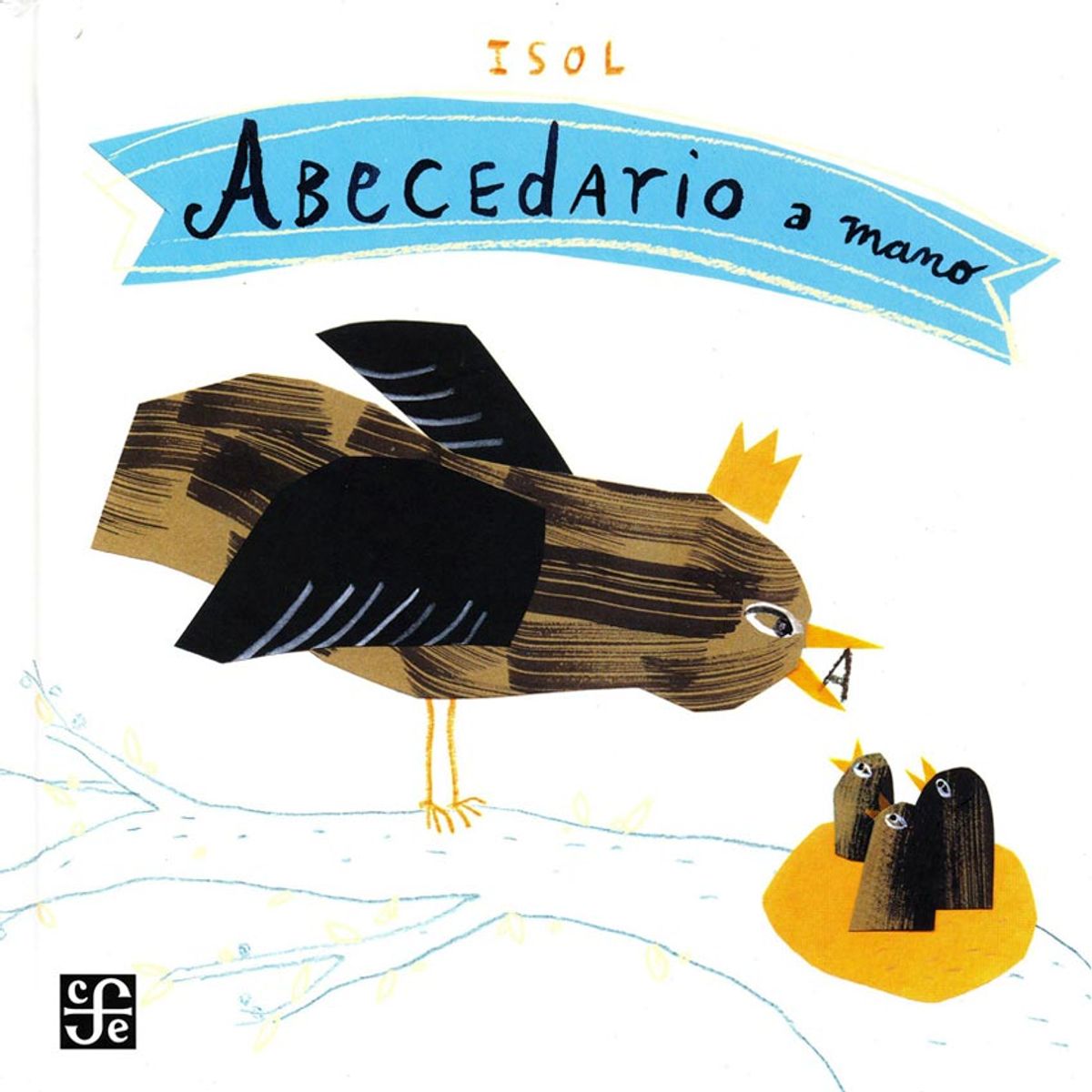 FONDO DE CULTURA ECONOMICA - Libro Abecedario a mano - Isol