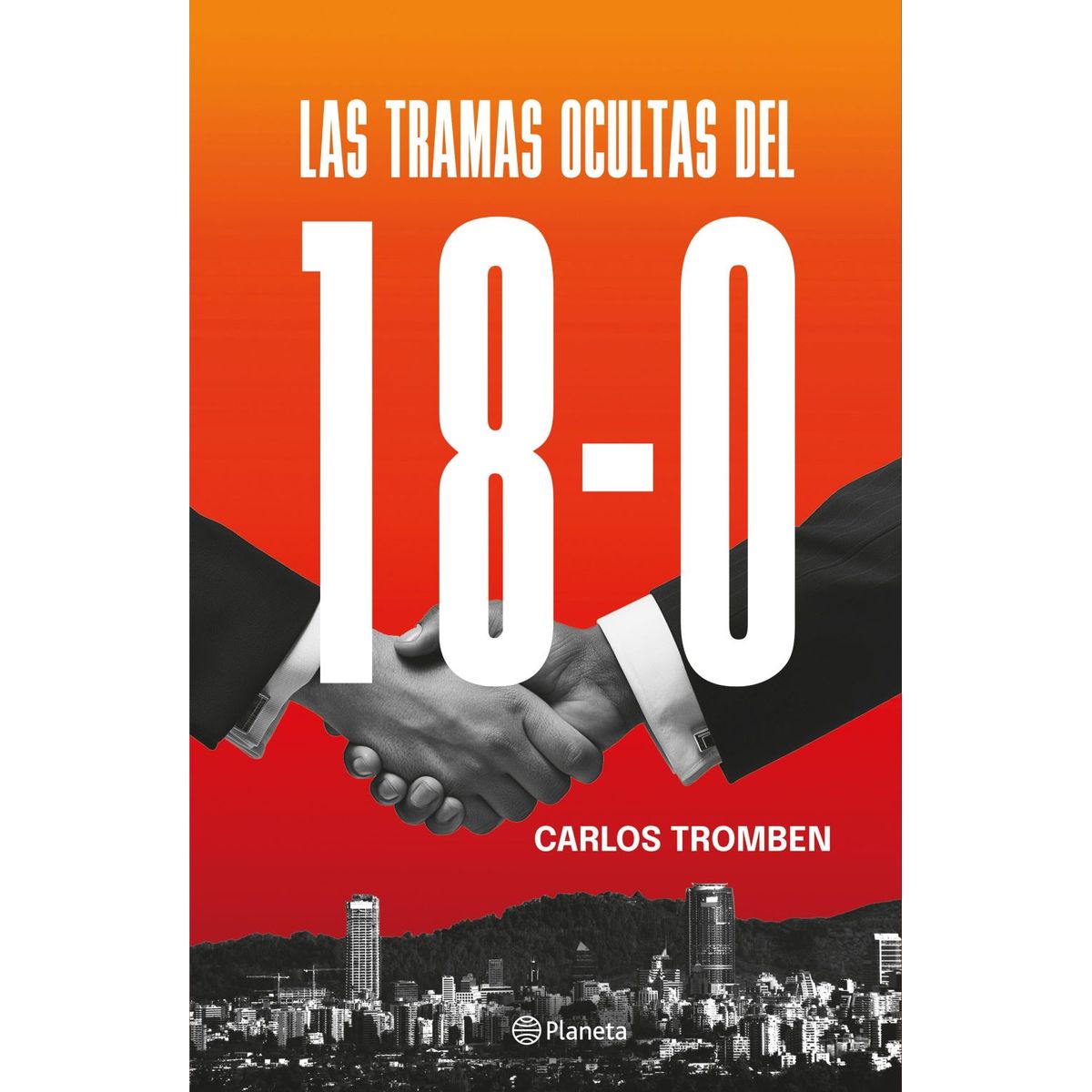 PLANETA - Libro Las tramas ocultas del 18-O - Carlos Tromben