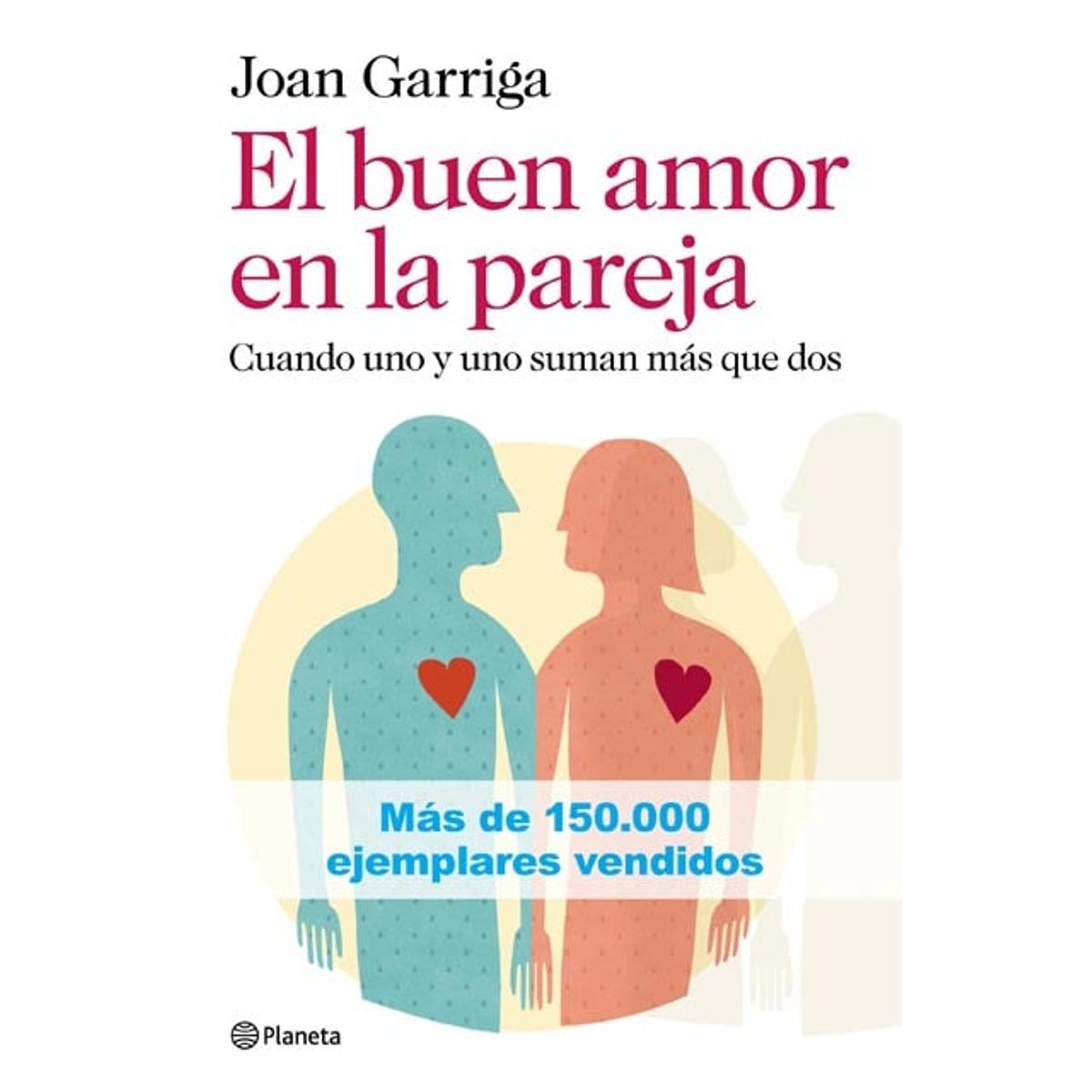 DESTINO - Libro El buen amor en la pareja - Joan Garriga