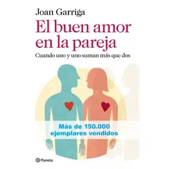 DESTINO - Libro El buen amor en la pareja - Joan Garriga