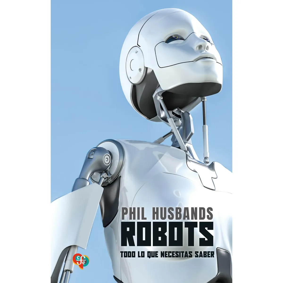 FONDO DE CULTURA ECONOMICA - Libro Robots - Phil Husbands