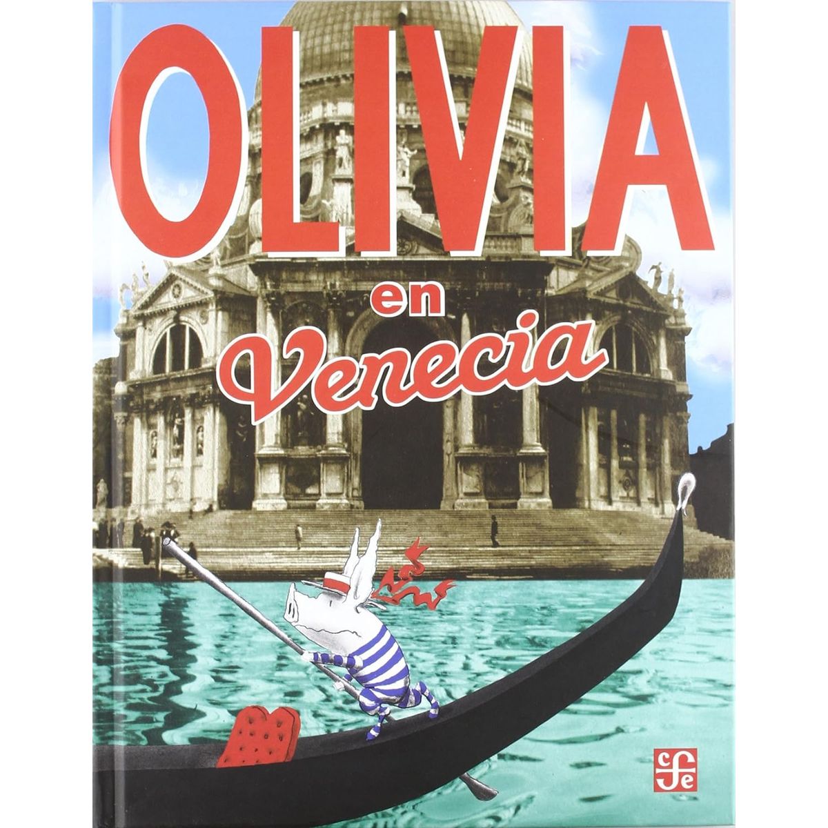 FONDO DE CULTURA ECONOMICA - Libro Olivia en Venecia - Ian Falconer