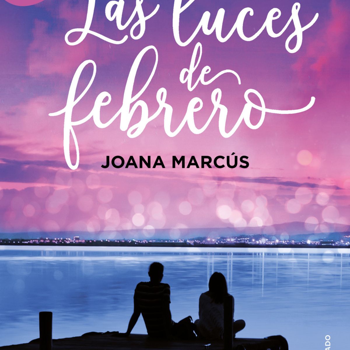 MONTENA - Libro Las luces de febrero - Joana Marcús