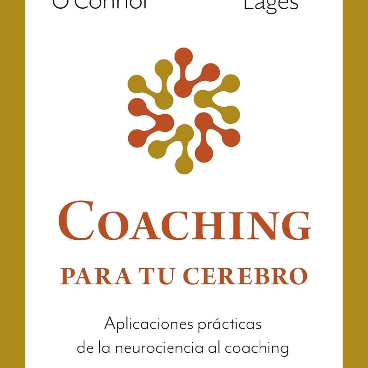 EDICIONES URANO - Libro Coaching para tu cerebro - Joseph O'Connor