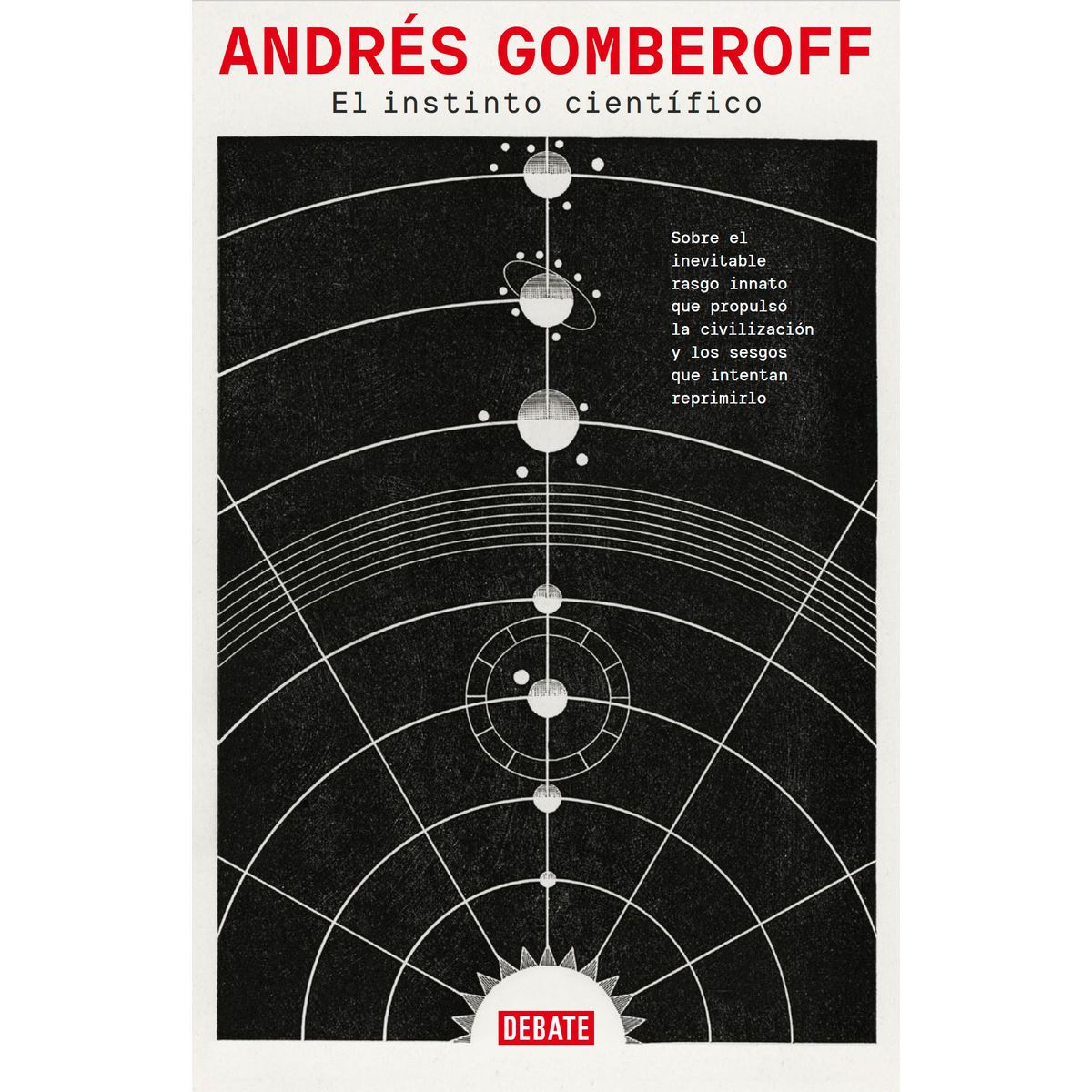 DEBATE - Libro El instinto científico - Andrés Gomberoff