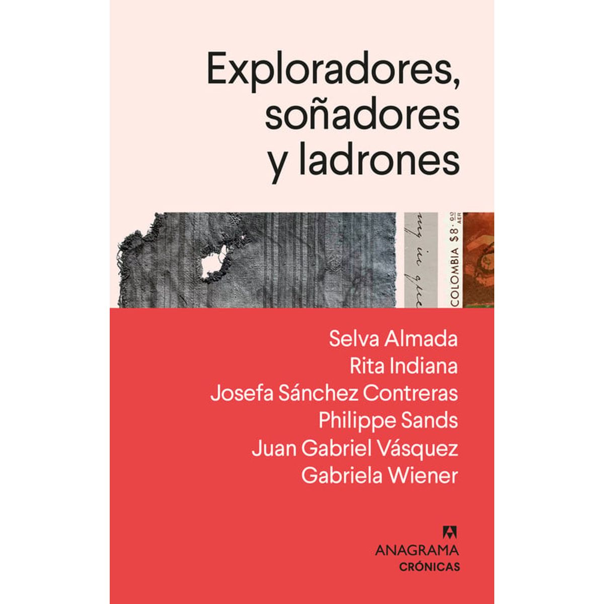 ANAGRAMA - Libro Exploradores, soñadores y ladrones - Autores Varios