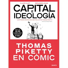 Deusto - Capital e ideología en cómic - Thomas Piketty - Claire Alet