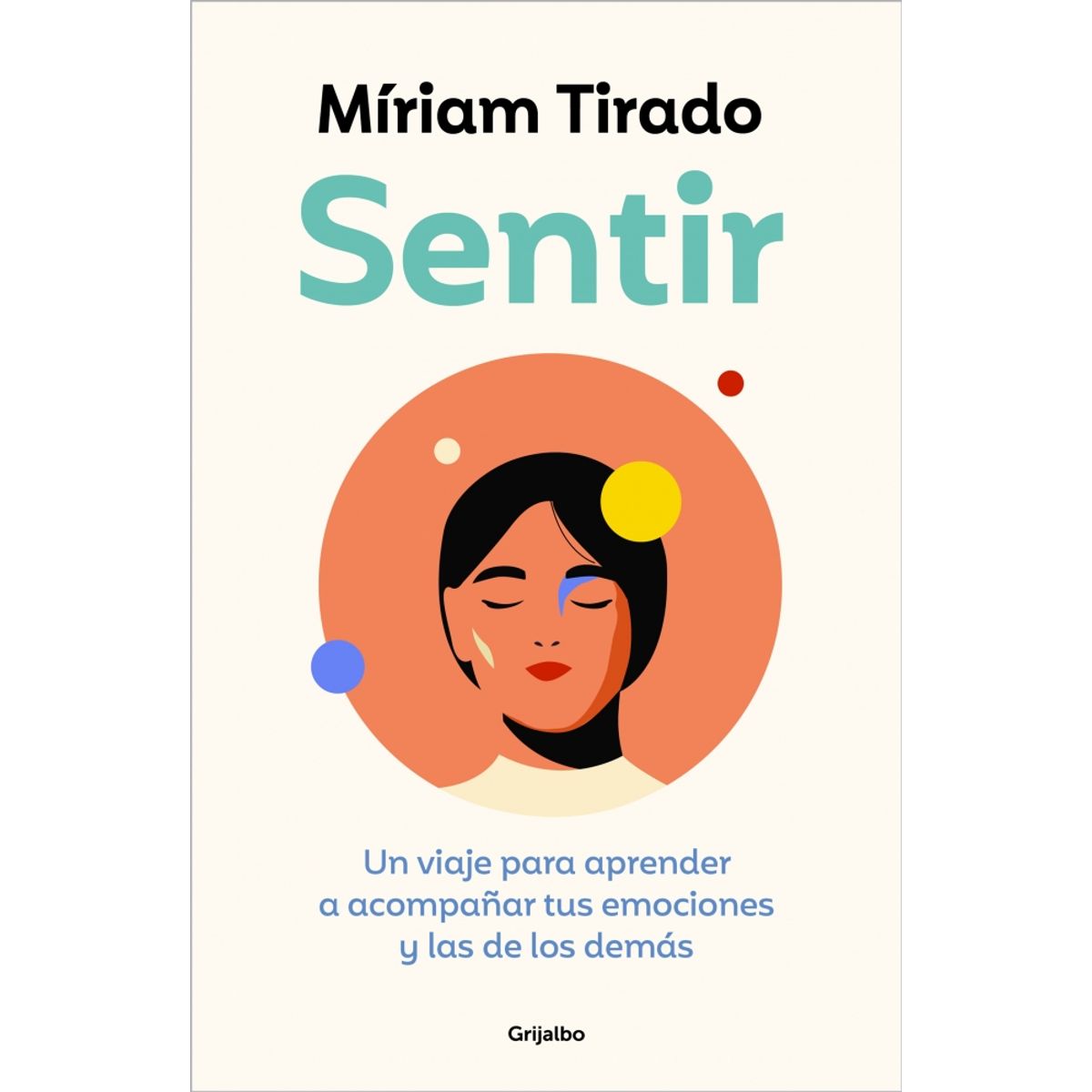 GRIJALBO - Libro Sentir - Míriam Tirado
