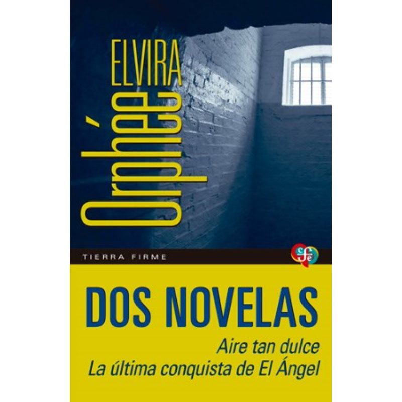 FONDO DE CULTURA ECONOMICA - Libro Dos novelas - Elvira Orphée