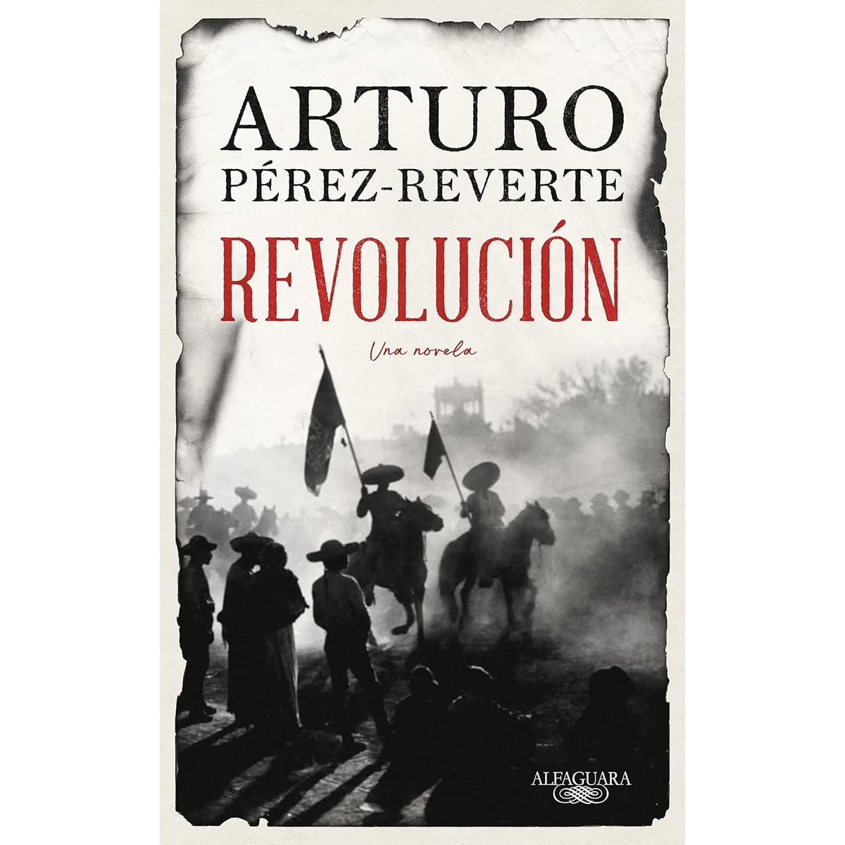ALFAGUARA - Libro Revolución - Arturo Pérez-Reverte -
