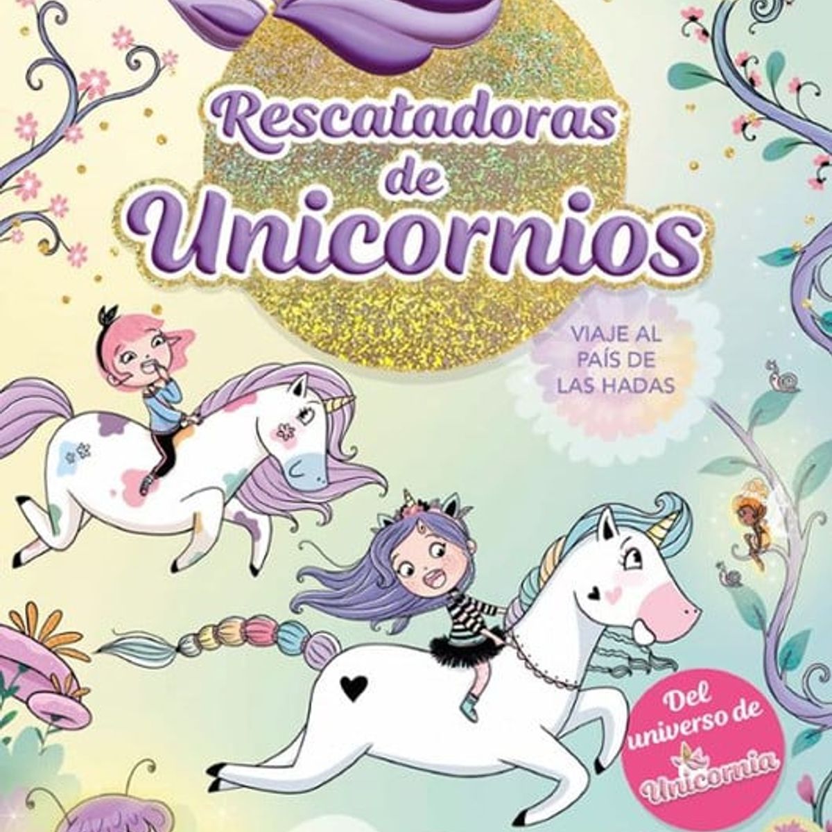MONTENA - Rescatadoras de Unicornios 2: Viaje al país de las hadas