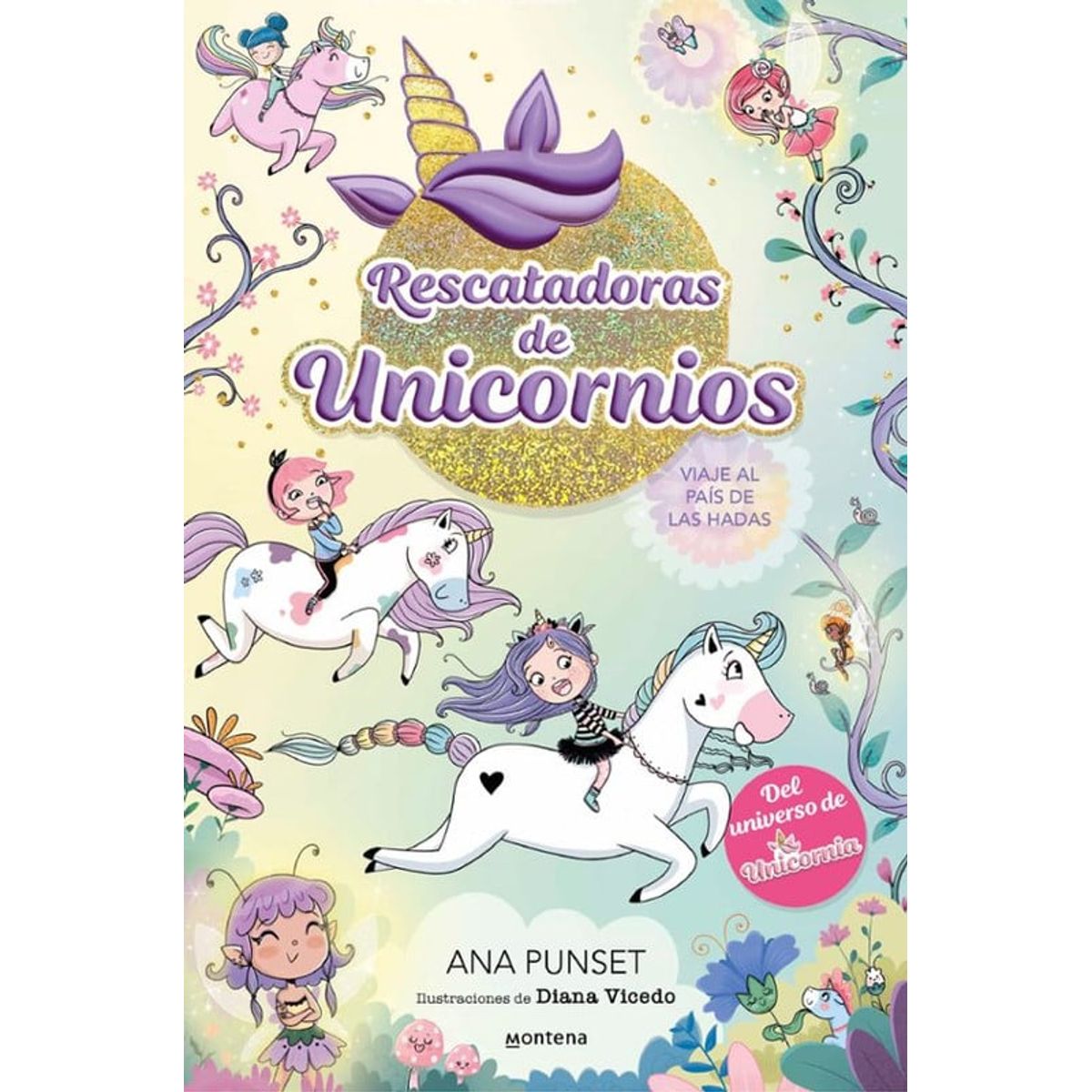 MONTENA - Rescatadoras de Unicornios 2: Viaje al país de las hadas