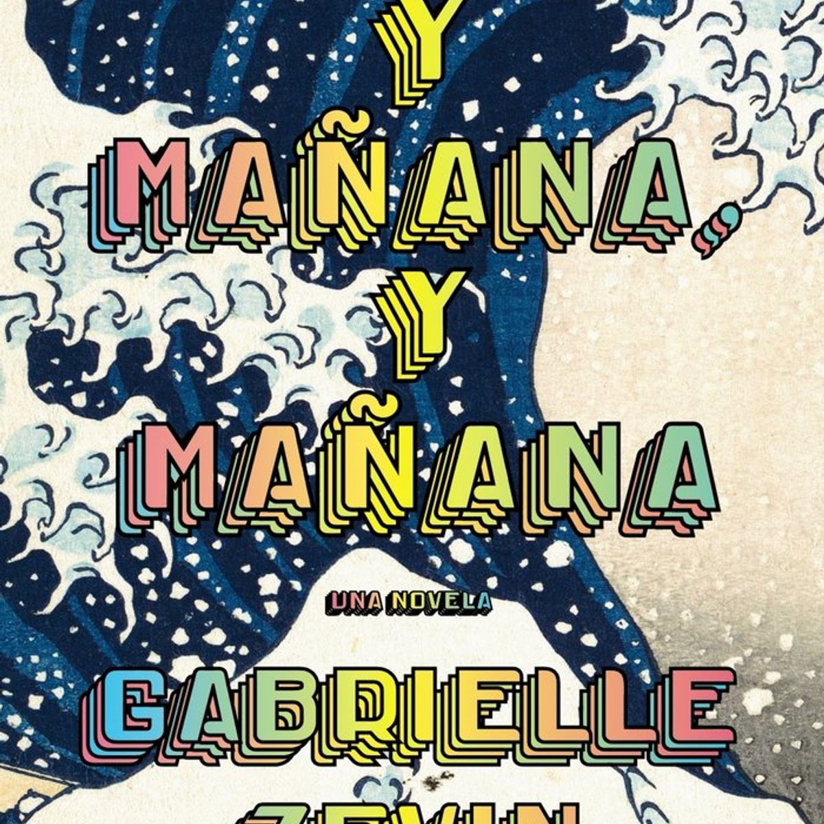 ALIANZA - Libro Mañana y mañana y mañana - Gabrielle Zevin