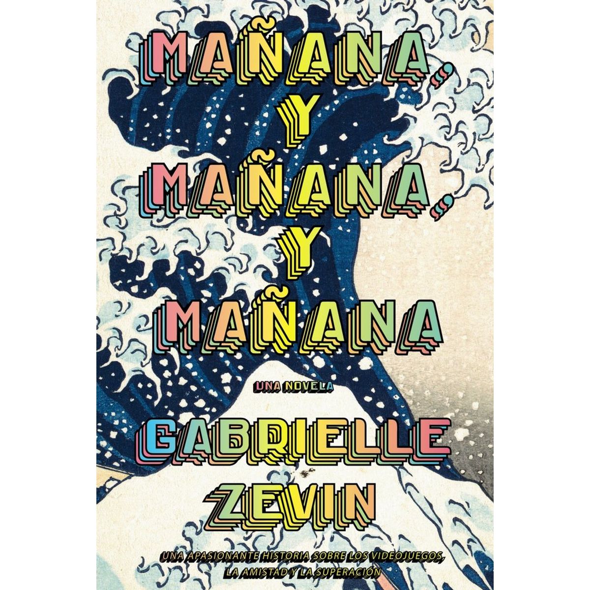 ALIANZA - Libro Mañana y mañana y mañana - Gabrielle Zevin