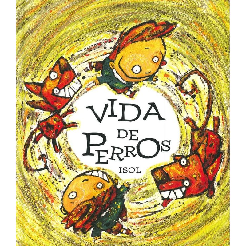 FONDO DE CULTURA ECONOMICA - Libro Vida de perros - Isol