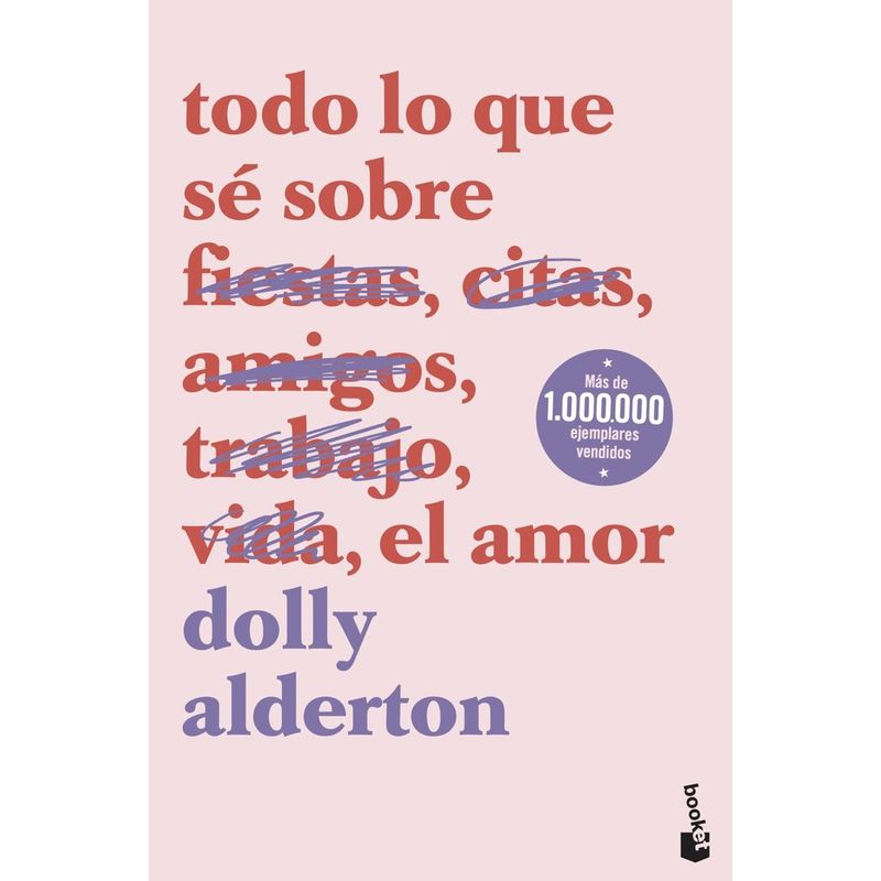 BOOKET - Libro Todo lo que se sobre el amor  - Dolly Alderton