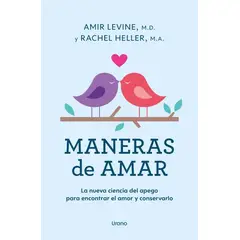 EDICIONES URANO - Libro Maneras de amar - Amir Levine