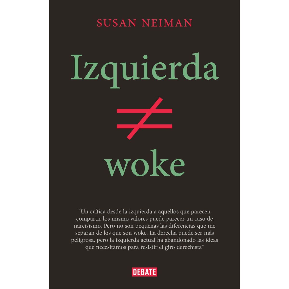 DEBATE - Libro Izquierda no es Woke - Susan Neiman