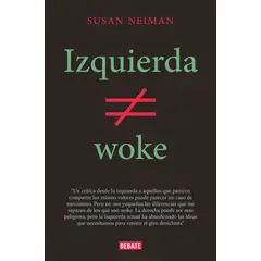 DEBATE - Libro Izquierda no es Woke - Susan Neiman