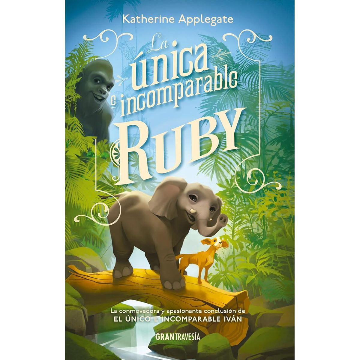 OCEANO - Libro La ínica e incomparable Ruby - Katherine Applegate