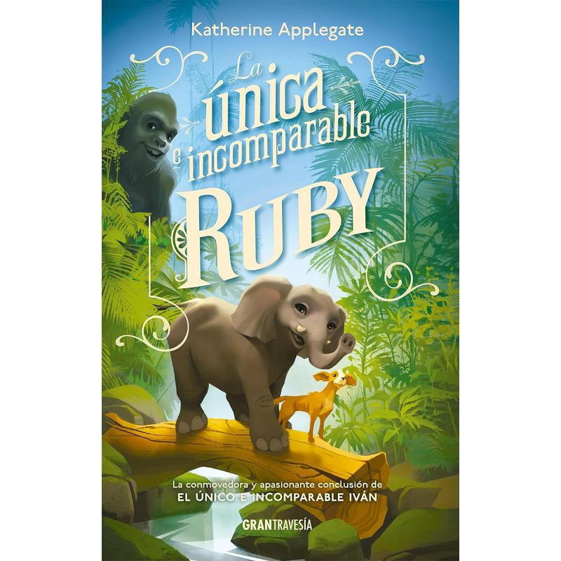 OCEANO - Libro La ínica e incomparable Ruby - Katherine Applegate
