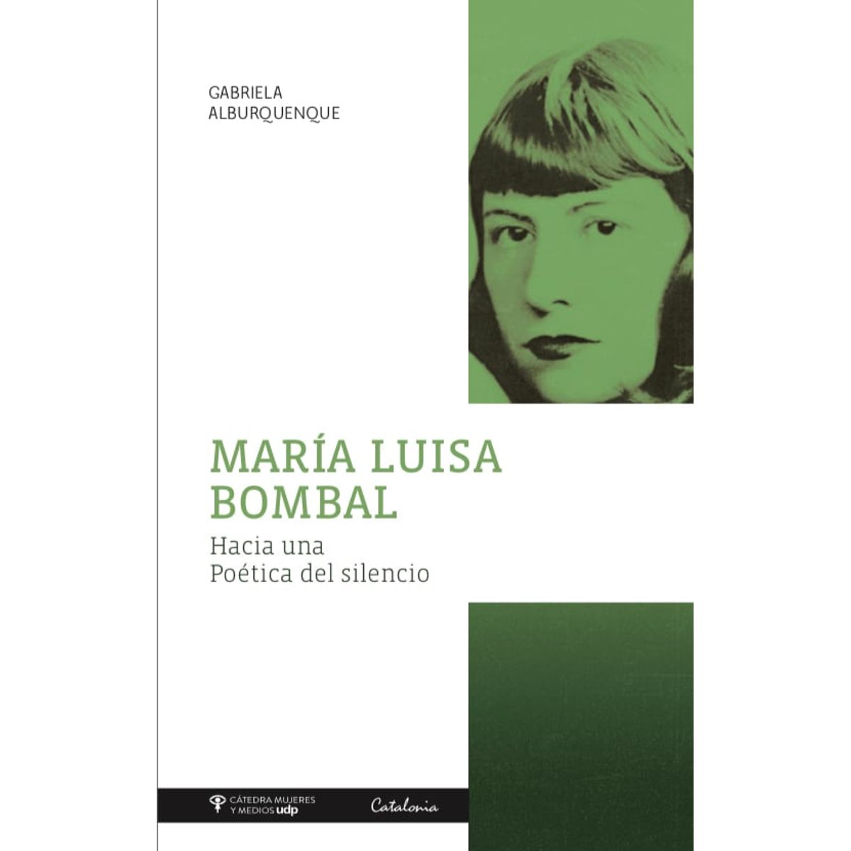 CATALONIA - Libro María Luisa Bombal - Gabriela Alburquenque