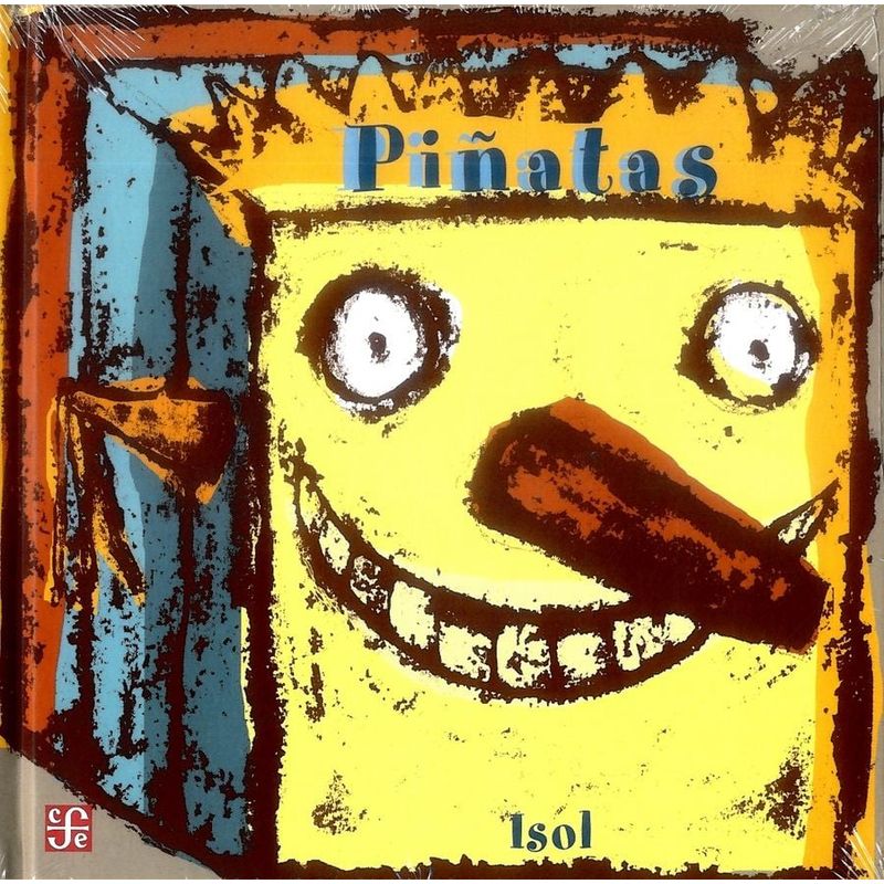 FONDO DE CULTURA ECONOMICA - Libro Piñatas - Isol