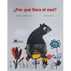 AMANUTA - Por Qué Llora El Oso ? - Malamud, Maria Luz