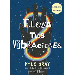 ARKANO - Libro Eleva tus vibraciones - Kyle Gray