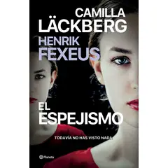 PLANETA - Libro El espejismo - Camila Lackberg