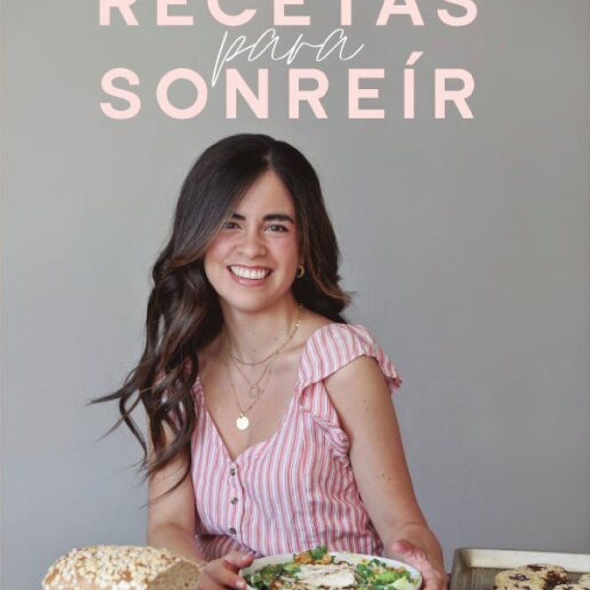 PLANETA - Libro Recetas para sonreír - Lorena Salinas