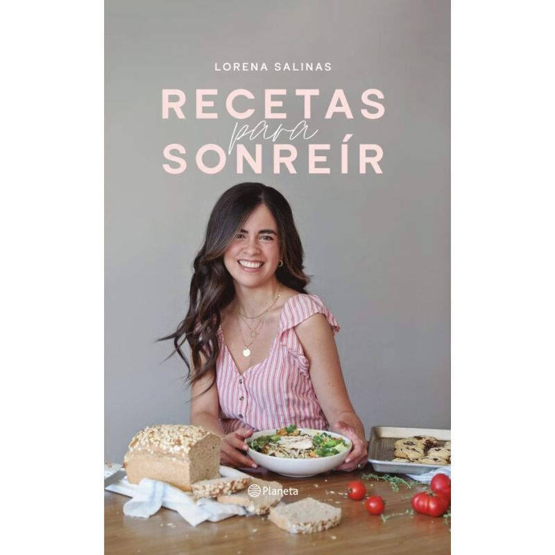 PLANETA - Libro Recetas para sonreír - Lorena Salinas