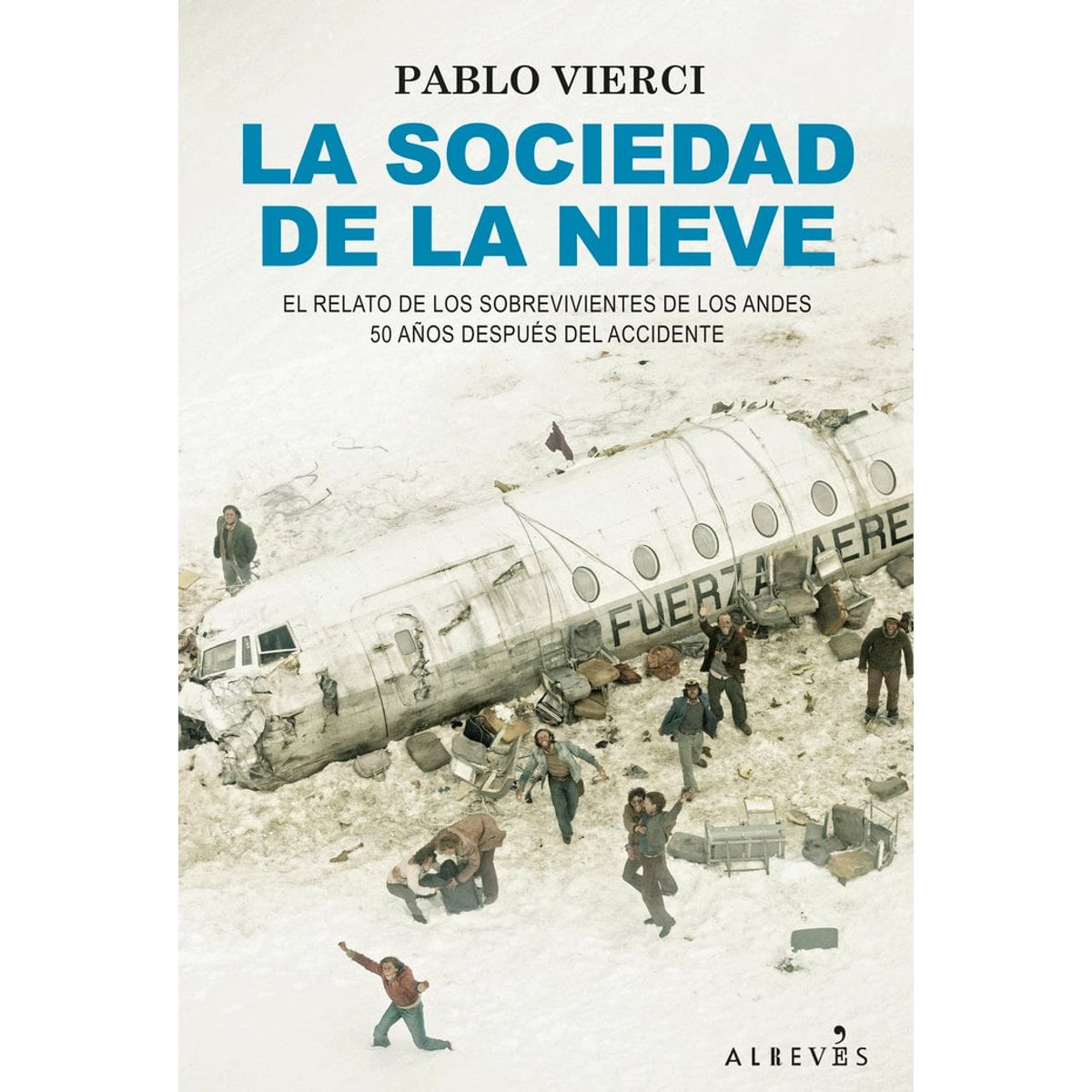 GENERICO - Libro La Sociedad de la nieve  - Pablo Vierci