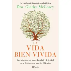 PLANETA - Libro La vida bien vivida - Gladys MacGarey