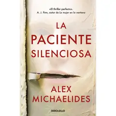 DEBOLSILLO - Libro La paciente silenciosa - Alex Michaelides