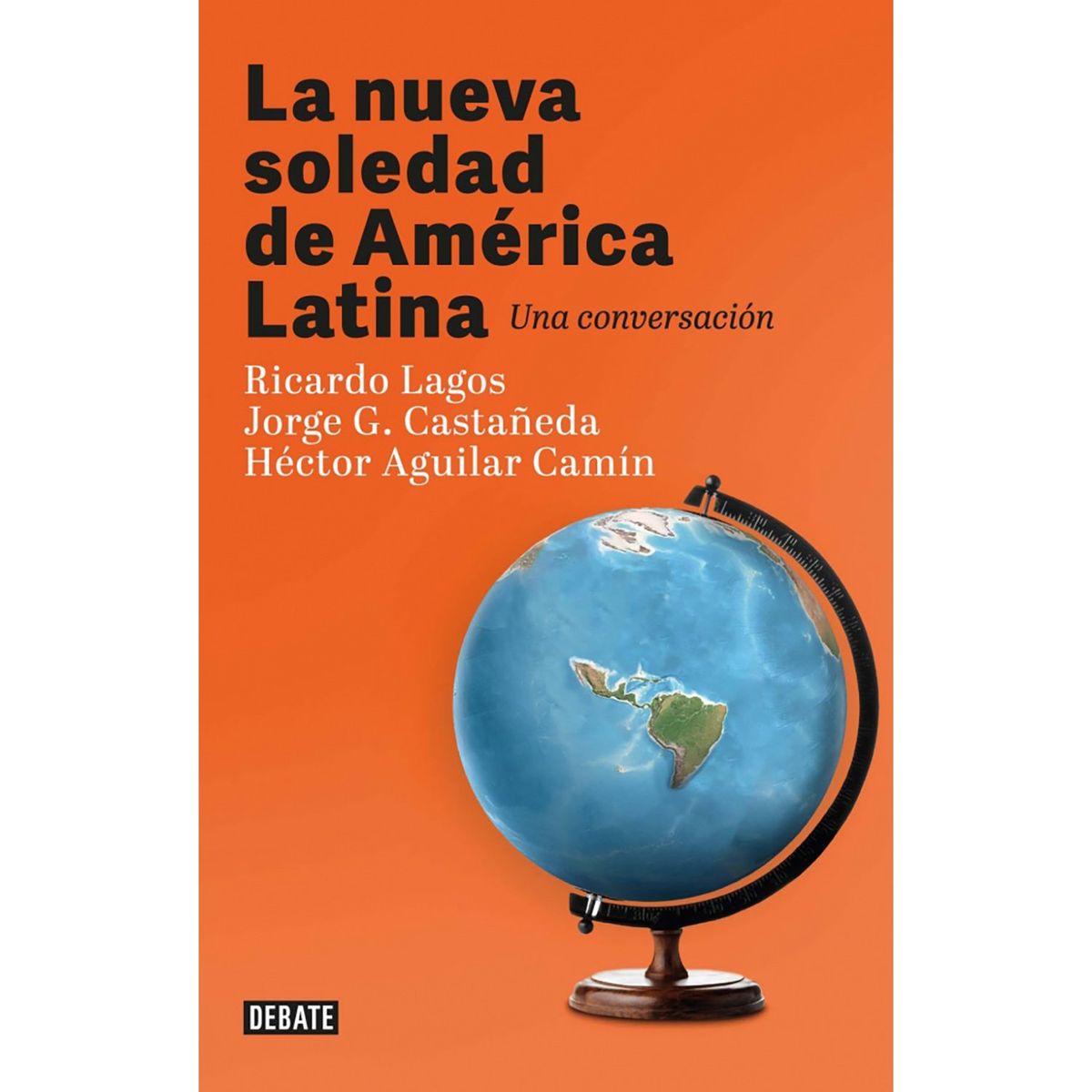 PENGUIN RANDOM HOUSE - LIBRO La Nueva Soledad De América Latina