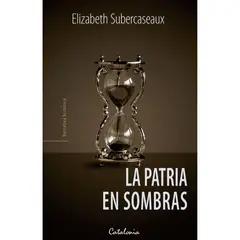 CATALONIA - Patria En Sombras, La
