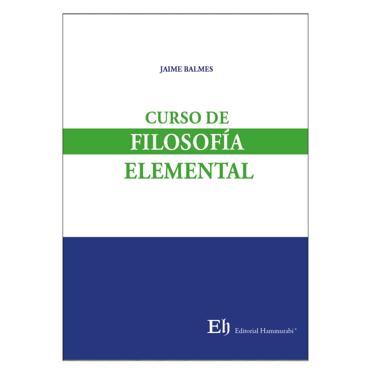 EDITORIAL HAMMURABI - CURSO DE FILOSOFÍA ELEMENTAL